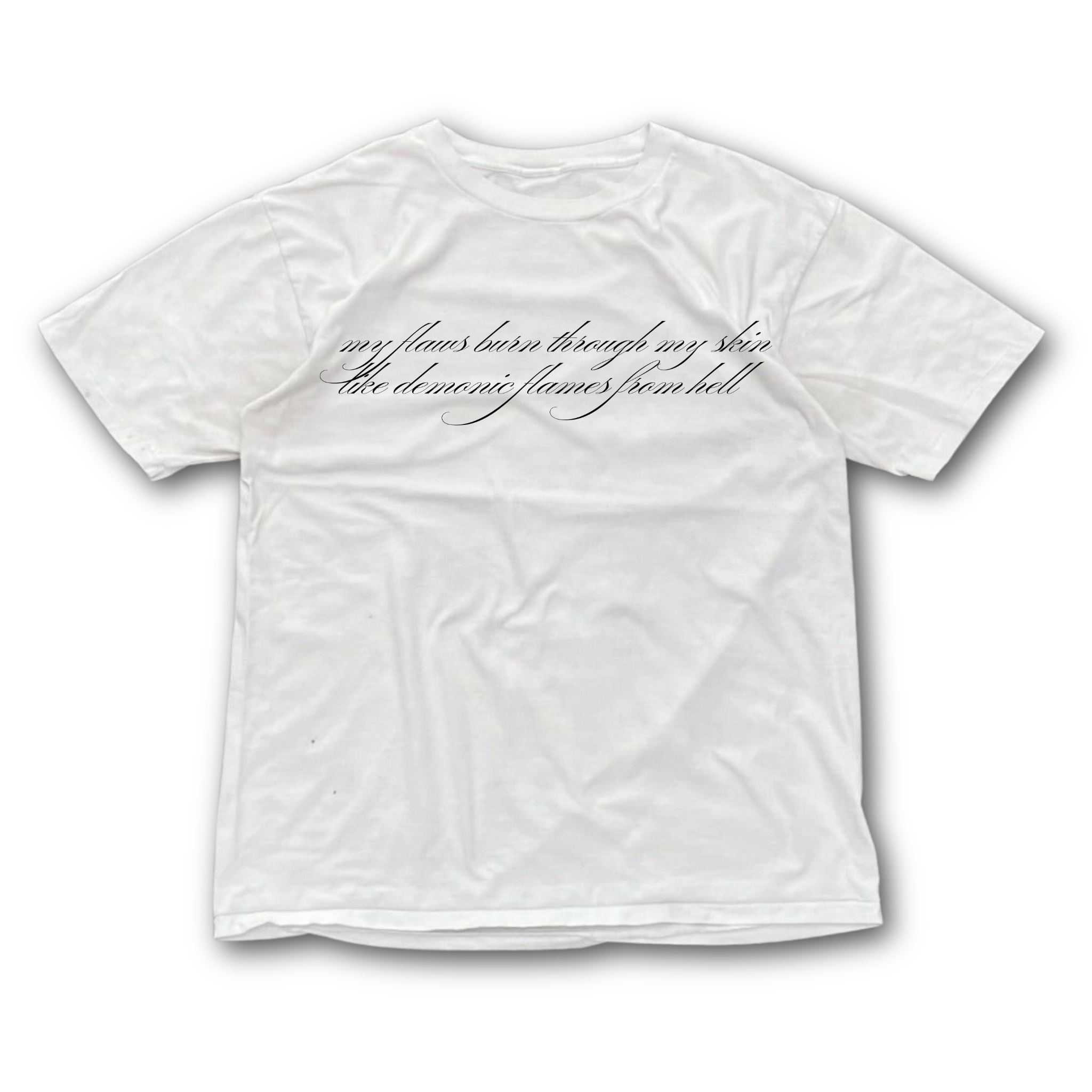 MY FLAWS BURN THROUGH MY SKIN