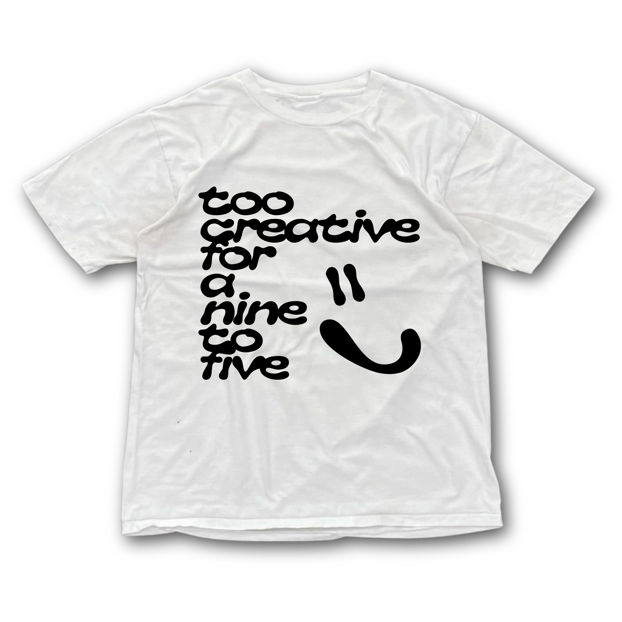 TOO CREATIVE FOR NINE TO FIVE