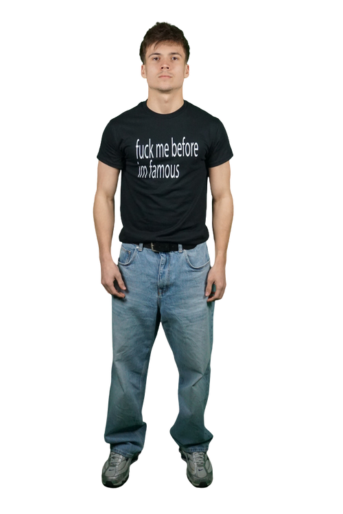 FUCK ME BEFORE IM FAMOUS